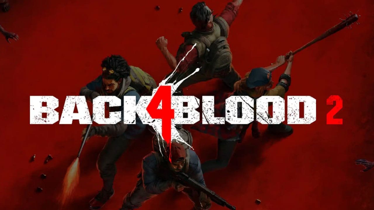 Back 4 Blood 2 در حال توسعه است